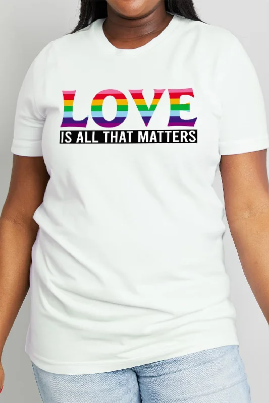 Simply Love Full Size LOVE IS ALL THAT MATTERS Graphic Cotton Tee