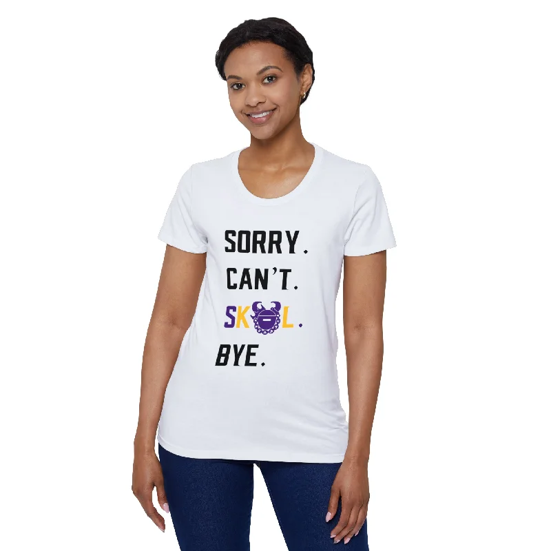 Women's Organic T - Sorry. Can't. Bye.